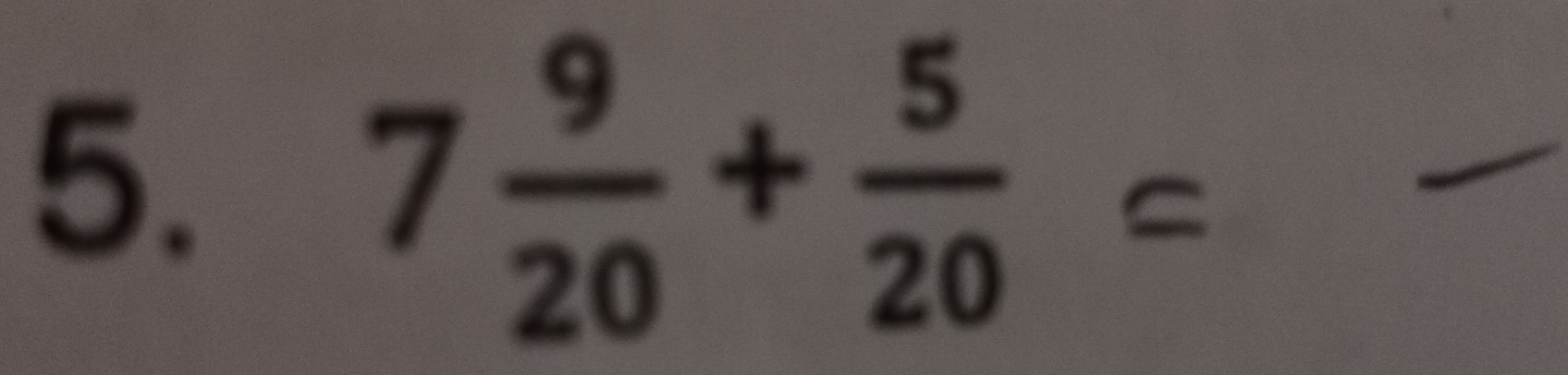 7 9/20 + 5/20 =
_