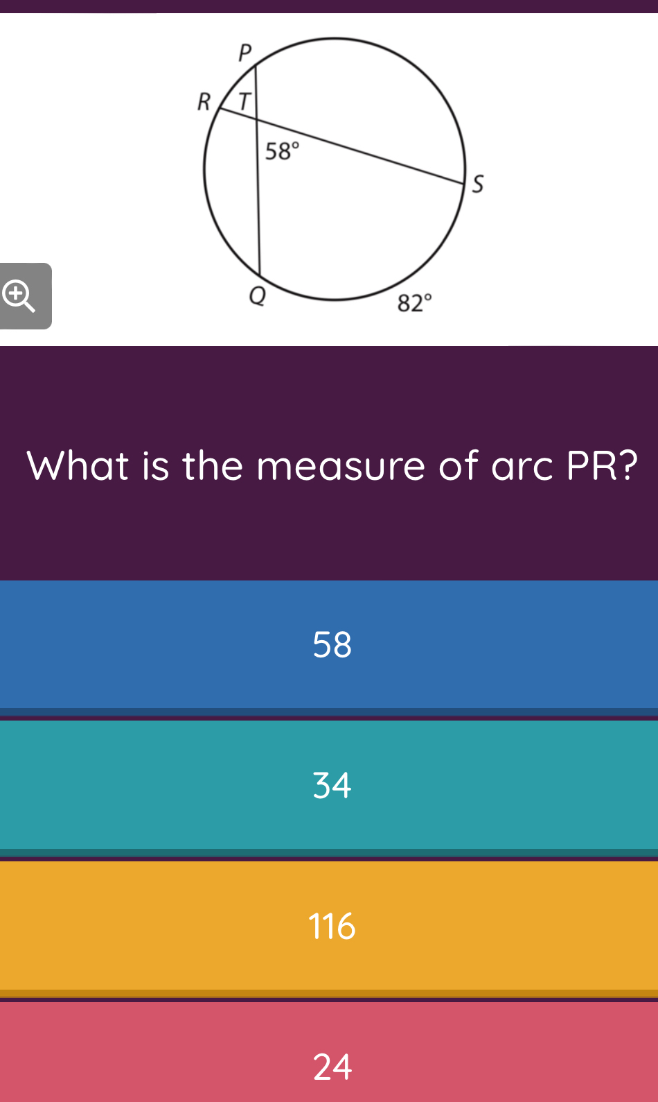 What is the measure of arc PR?
58
34
116
24