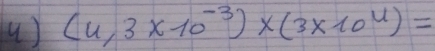 ( ) (4,3* 10^(-3))* (3* 10^4)=