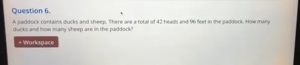 Solved: A paddock contains ducks and sheep. There are a total of 42 ...