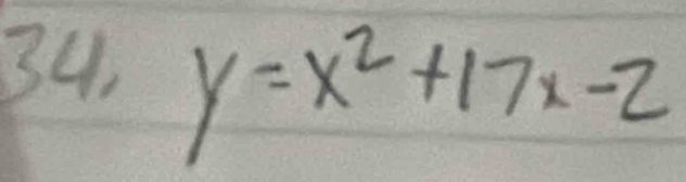 34, y=x^2+17x-2