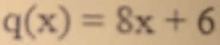 q(x)=8x+6