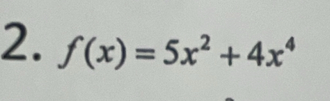 f(x)=5x^2+4x^4