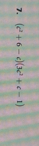 (c^2+6-c)(3c^2+c-1)