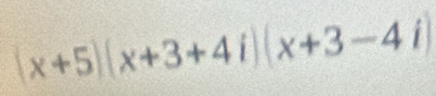 (x+5)(x+3+4i)(x+3-4i)