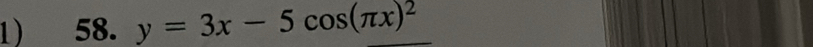 y=3x-5cos (π x)^2