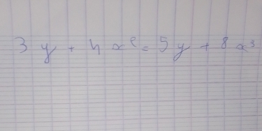 3y+4x^e=5y+8a^3