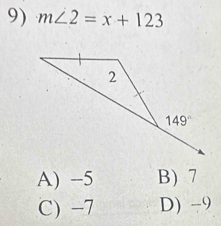 m∠ 2=x+123
A) −5 B) 7
C) -7 D) -9