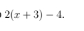 2(x+3)-4.