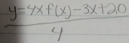  (y=4x+(x)-3x+20)/4 