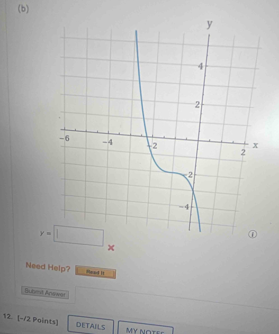 y=□ x
Need Help? Read It 
Submit Answer 
12. [-/2 Points] DETAILS MY NOTE£