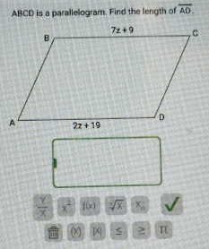 ABCD is a parallelogram. Find the length of overline AD.
 Y/X  x^2 f(x) sqrt[6](x) x_n √
1 (x) X ≤ ≥ π