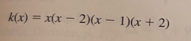 k(x)=x(x-2)(x-1)(x+2)