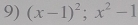 (x-1)^2; x^2-1