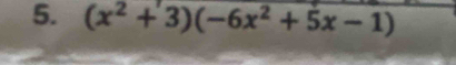 (x^2+3)(-6x^2+5x-1)