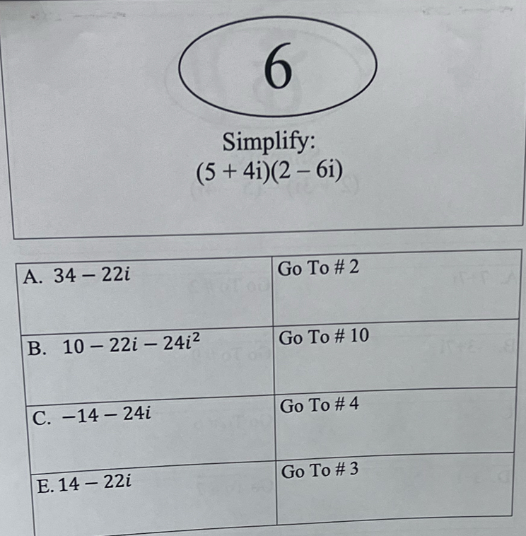 Simplify:
(5+4i)(2-6i)