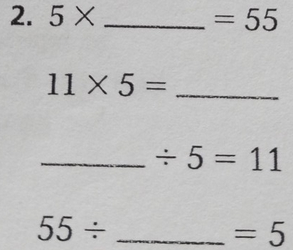 5* _  =55
_ 11* 5=
_ / 5=11
_ 55/
=5