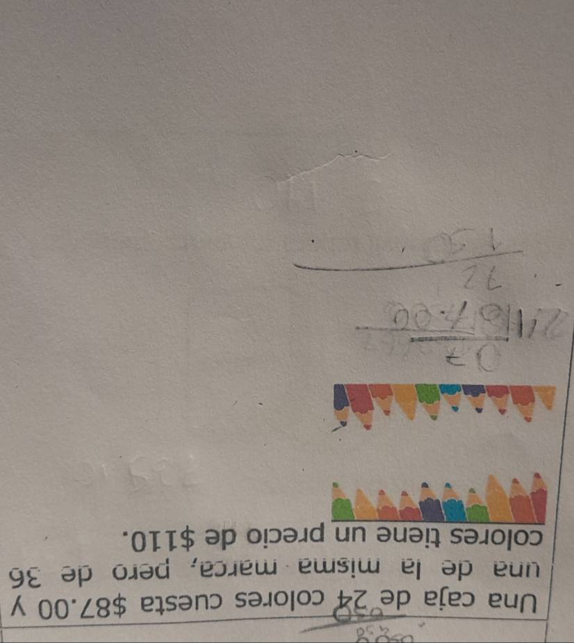 Una caja de 24 colores cuesta $87.00 y 
una de la misma marça, pero de 36
colores tiene un precio de $110.