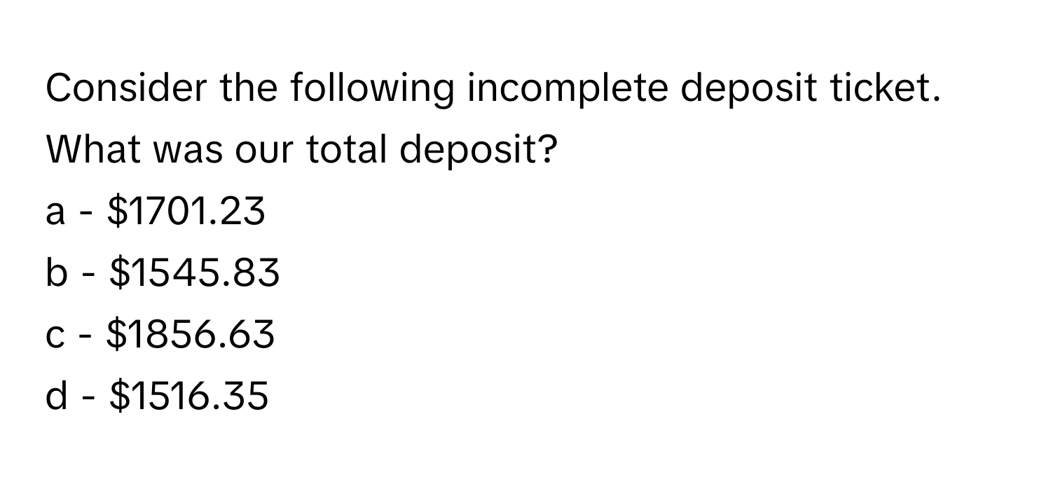 Solved: Consider the following incomplete deposit ticket. What was our ...
