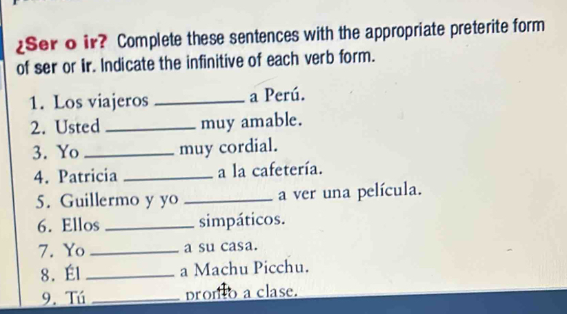 Solved: ¿Ser o ir? Complete these sentences with the appropriate ...
