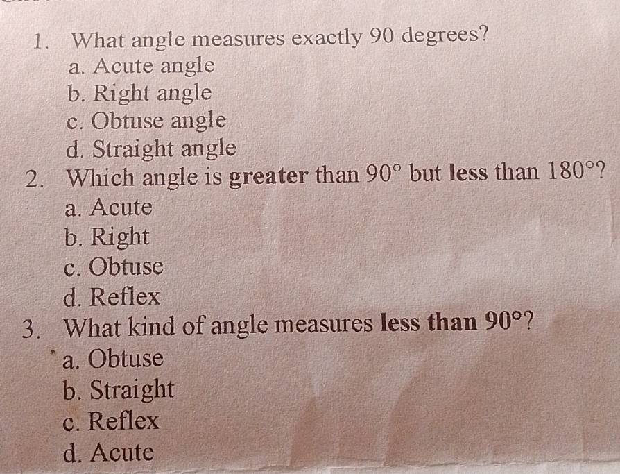Solved: What angle measures exactly 90 degrees? a. Acute angle b. Right ...
