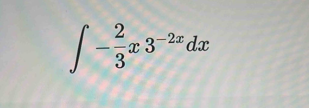 ∈t - 2/3 x3^(-2x)dx