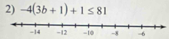 -4(3b+1)+1≤ 81