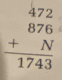 beginarrayr 472 876 +N hline 1743endarray