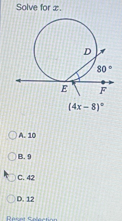 Solve for x.
A. 10
B. 9
C. 42
D. 12
Reset Selection