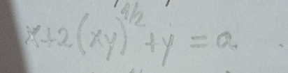 x+2(xy)^4/2+y=a.