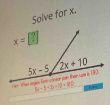 Solve for x.
Enter