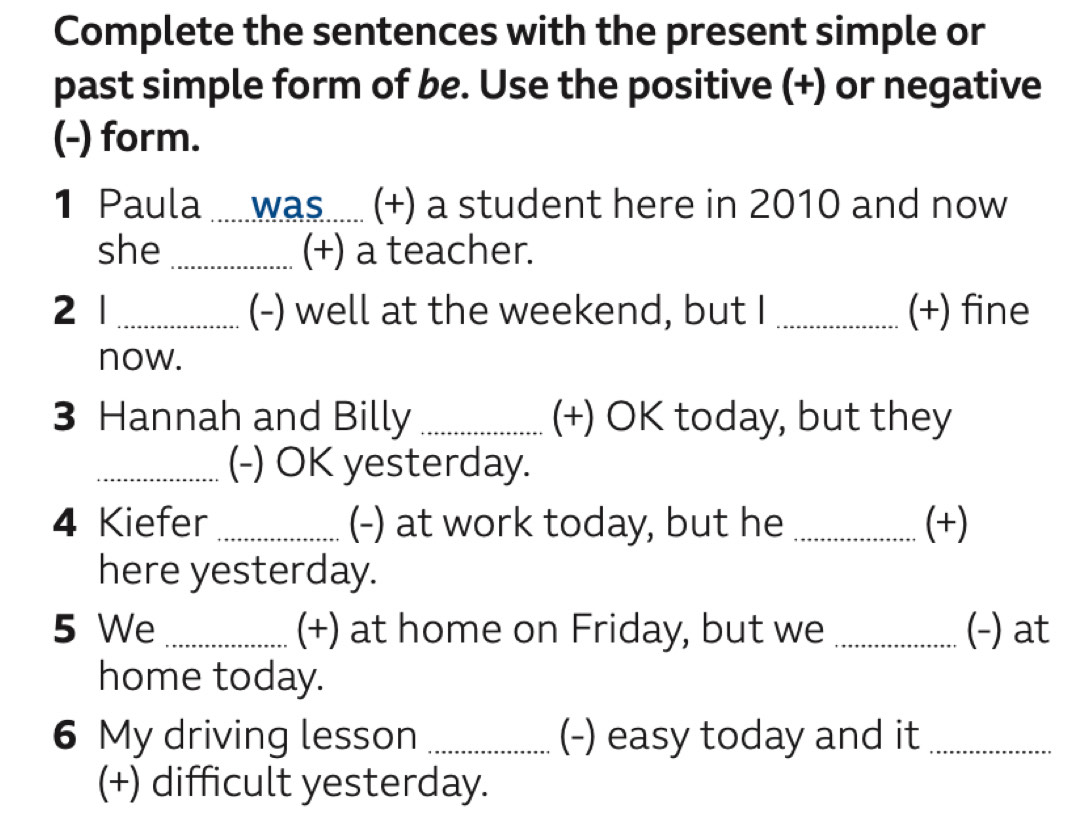 Solved: Complete the sentences with the present simple or past simple ...