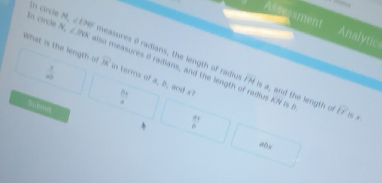 Solved: Assessment Analytic In circle N, ∠JNK lso measures 0 radians ...