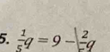  1/5 q=9-| 2/- q