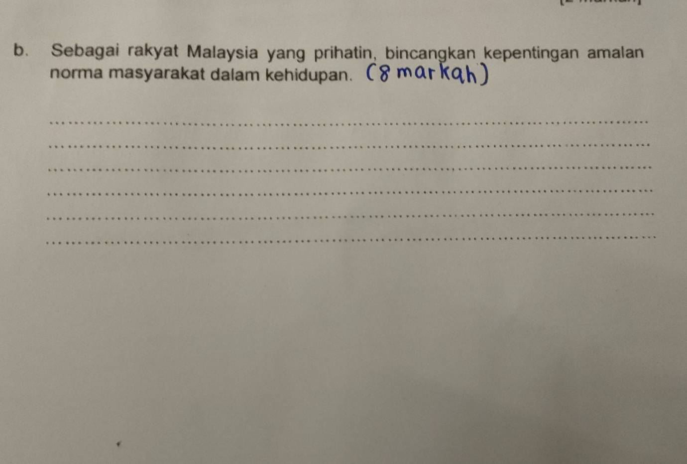 Sebagai rakyat Malaysia yang prihatin, bincangkan kepentingan amalan 
norma masyarakat dalam kehidupan. 
_ 
_ 
_ 
_ 
_ 
_