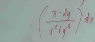 ( (x-2y)/x^2+y^2 )^2dx