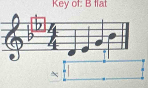 Key of: B flat