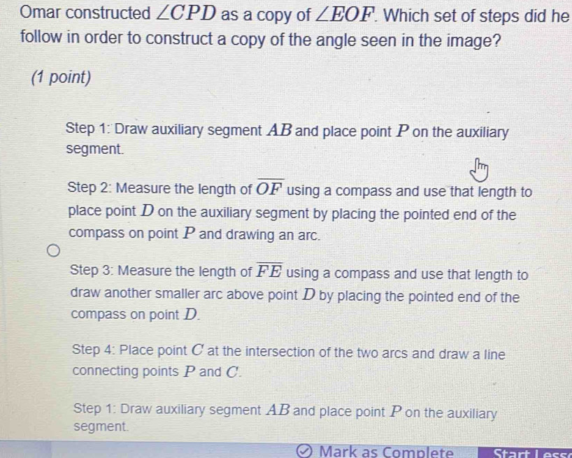 Solved: Omar constructed ∠ CPD as a copy of ∠ EOF. Which set of steps ...