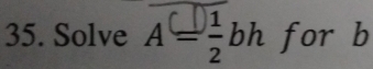 Solve A≌-bh for b