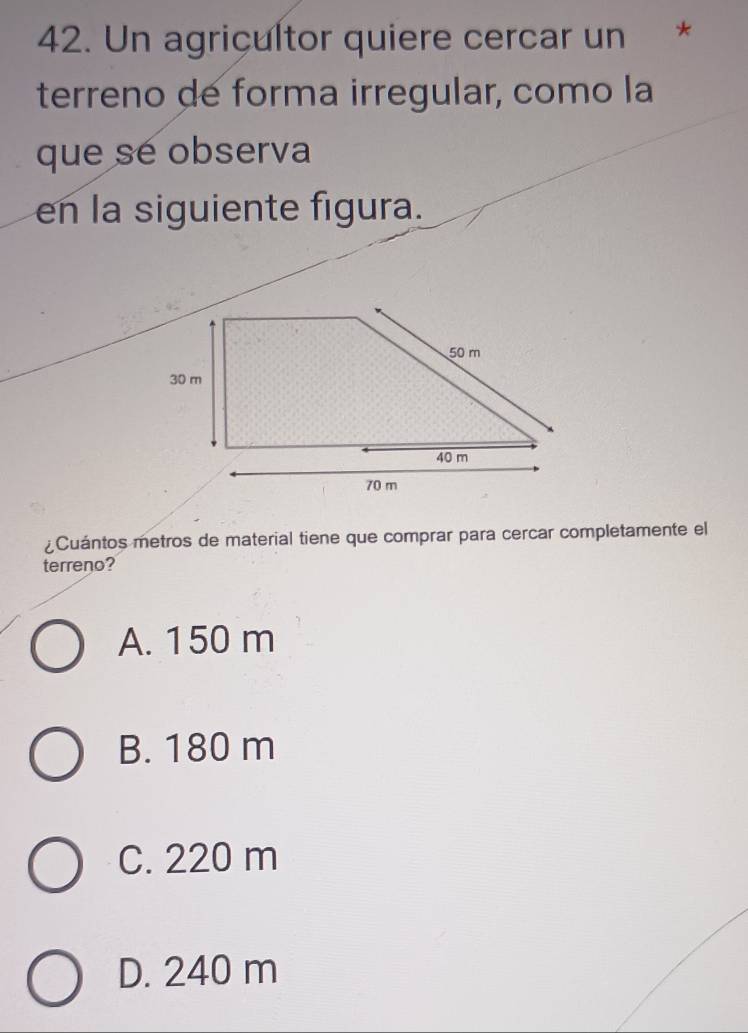 Resuelto:Un agriçultor quiere cercar un * terreno de forma irregular ...