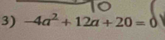 -4a^2+12a+20=0