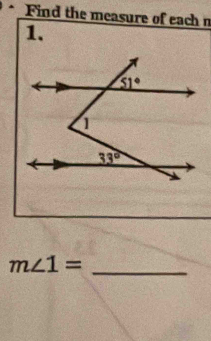 Find the measure of each n
1.
m∠ 1= _