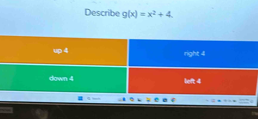 Describe g(x)=x^2+4.