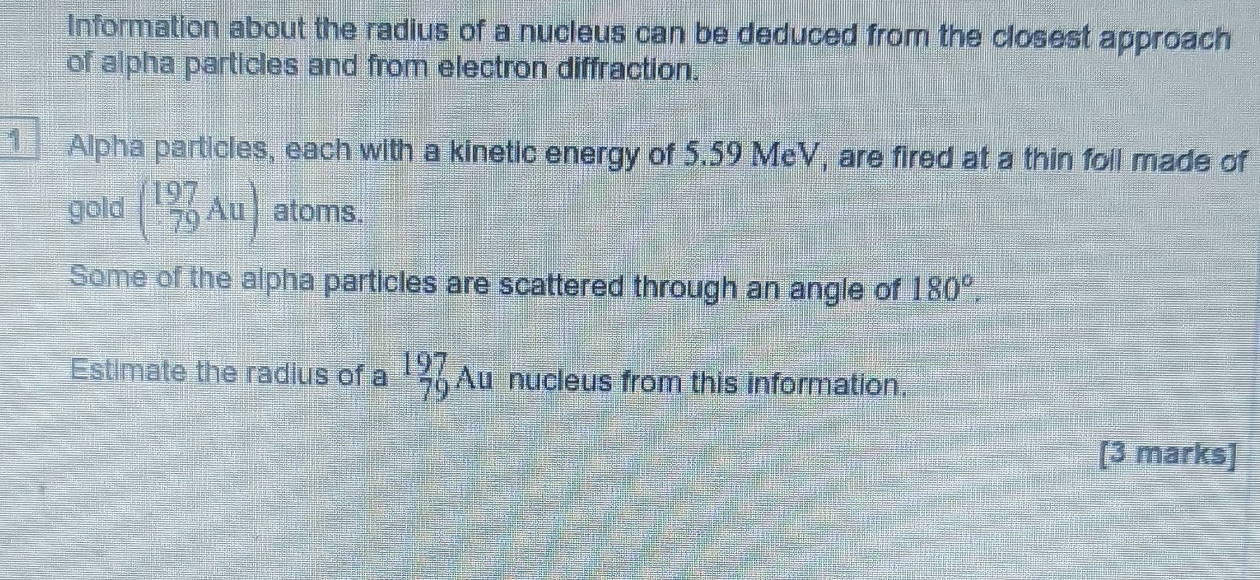 Solved: Information about the radius of a nucleus can be deduced from ...