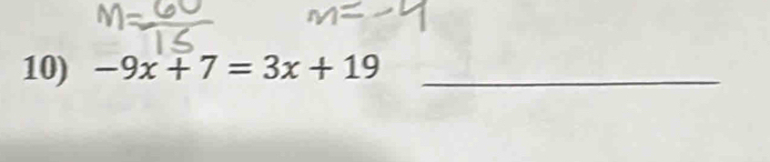 -9x+7=3x+19 _