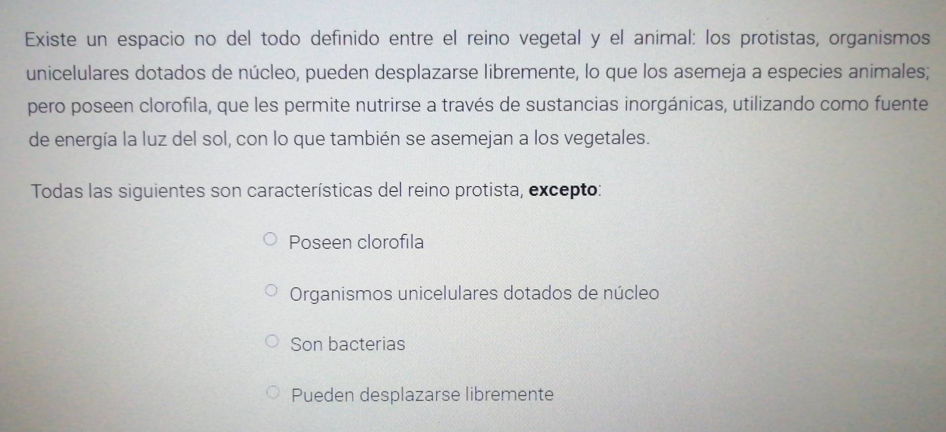 Resuelto:Existe un espacio no del todo definido entre el reino vegetal y el  animal: los protistas,