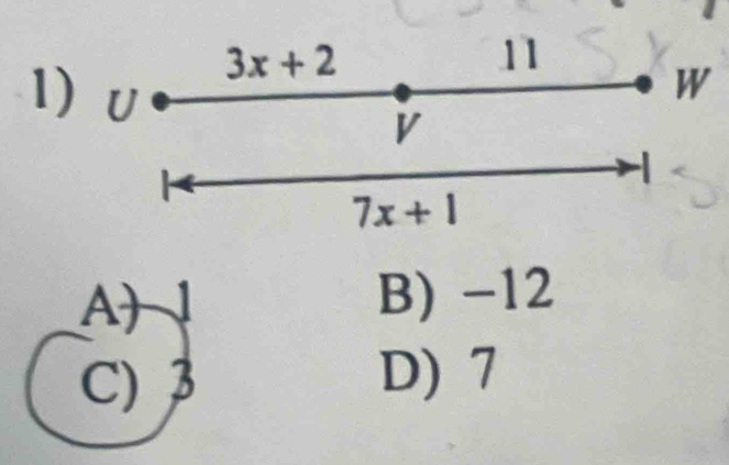 1
A) 1 B) -12
C) 3 D) 7