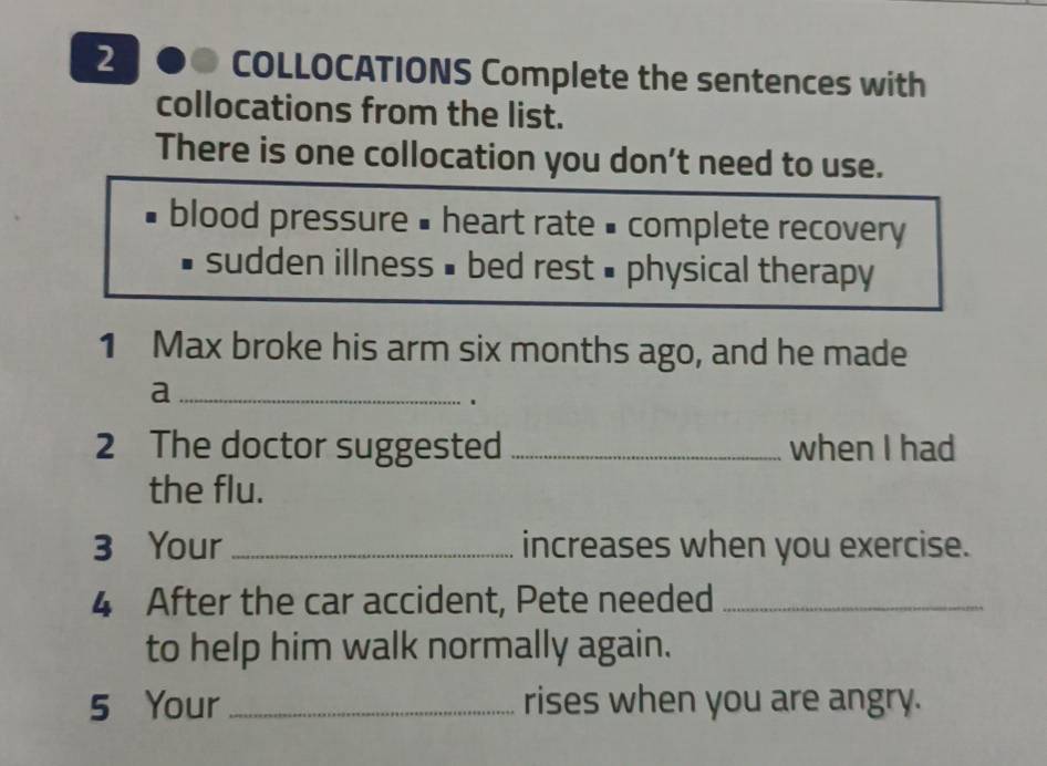 Risolto:COLLOCATIONS Complete the sentences with collocations from the ...