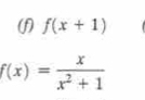 f(x+1)
f(x)= x/x^2+1 