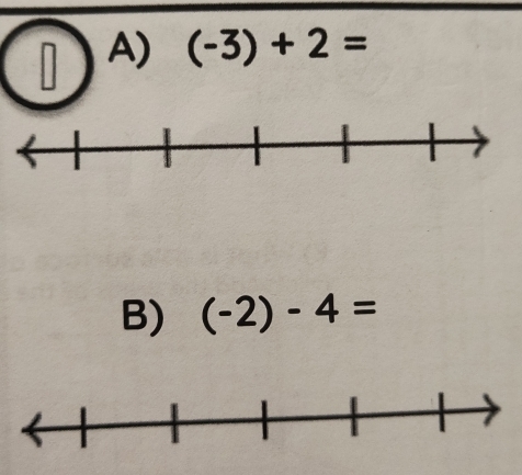 A) (-3)+2=
B) (-2)-4=